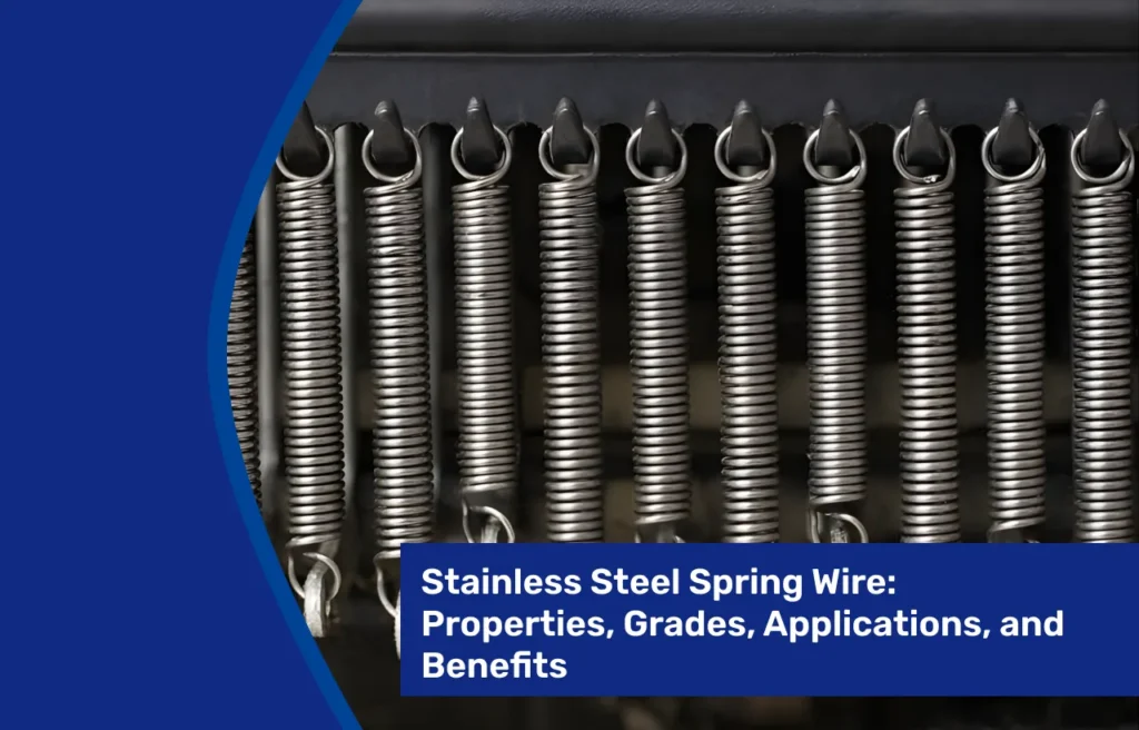 stainless-steel-spring-wire-properties-grades-applications