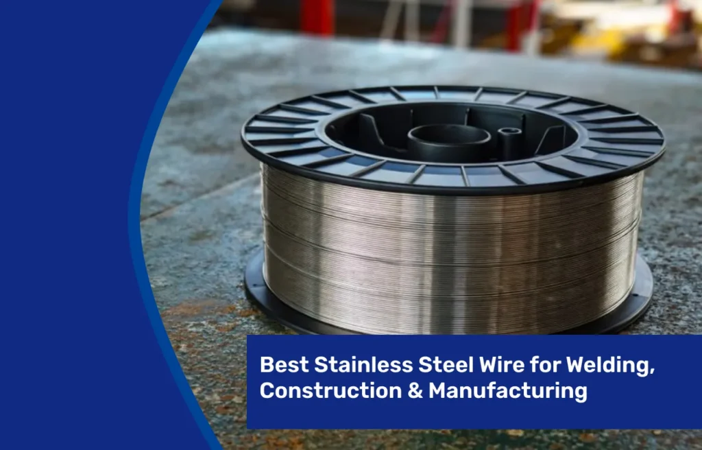 best-stainless-steel-wire-for-welding-construction-manufacturing