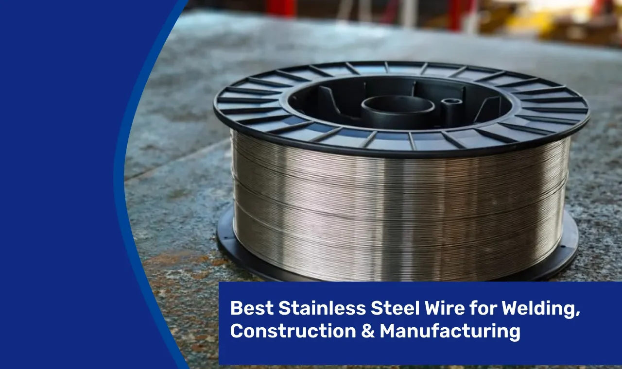best-stainless-steel-wire-for-welding-construction-manufacturing
