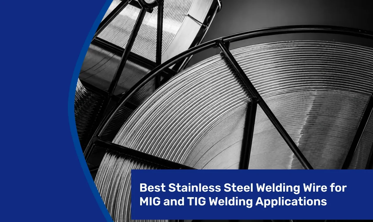 best-stainless-steel-welding-wire-for-mig-and-tig-welding
